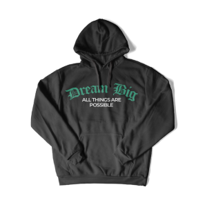 Dream Big Hoodie